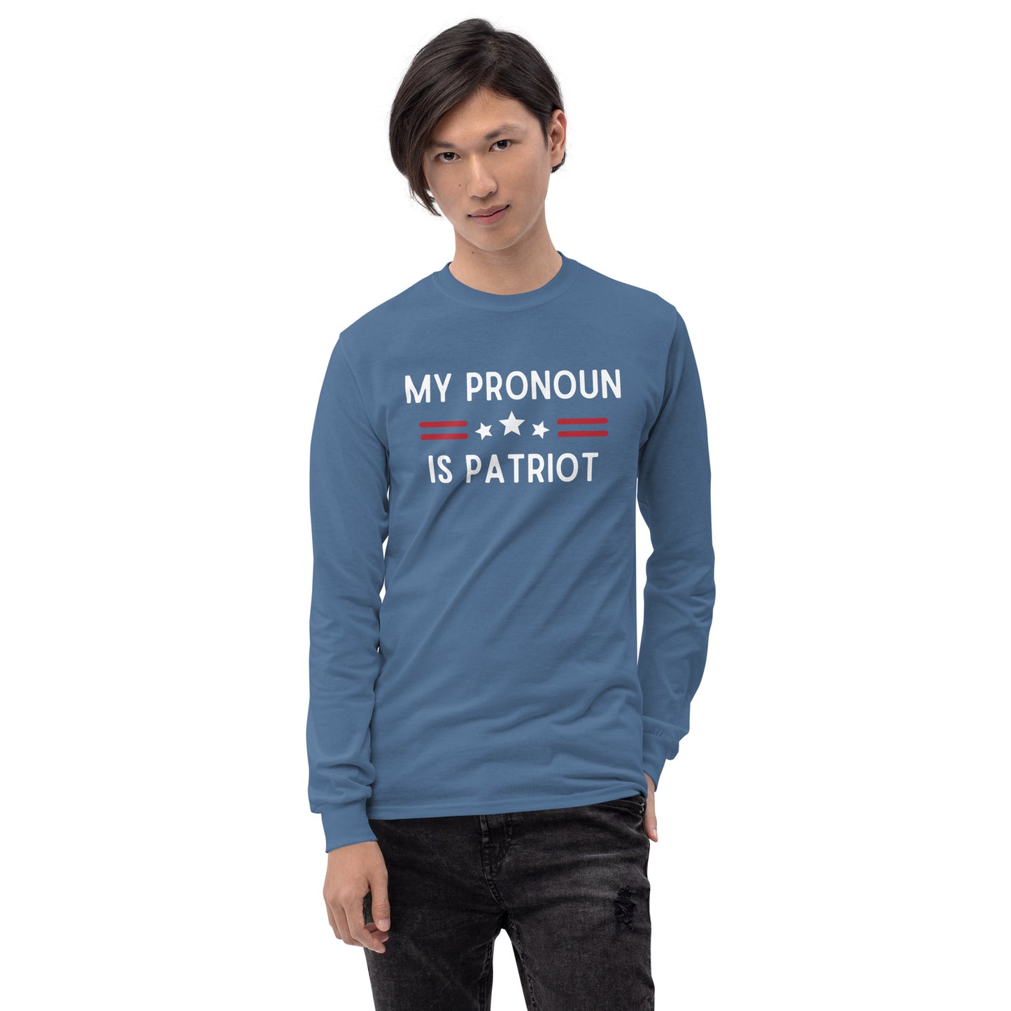 Patriot is my Pronoun Men's Long Sleeve Shirt