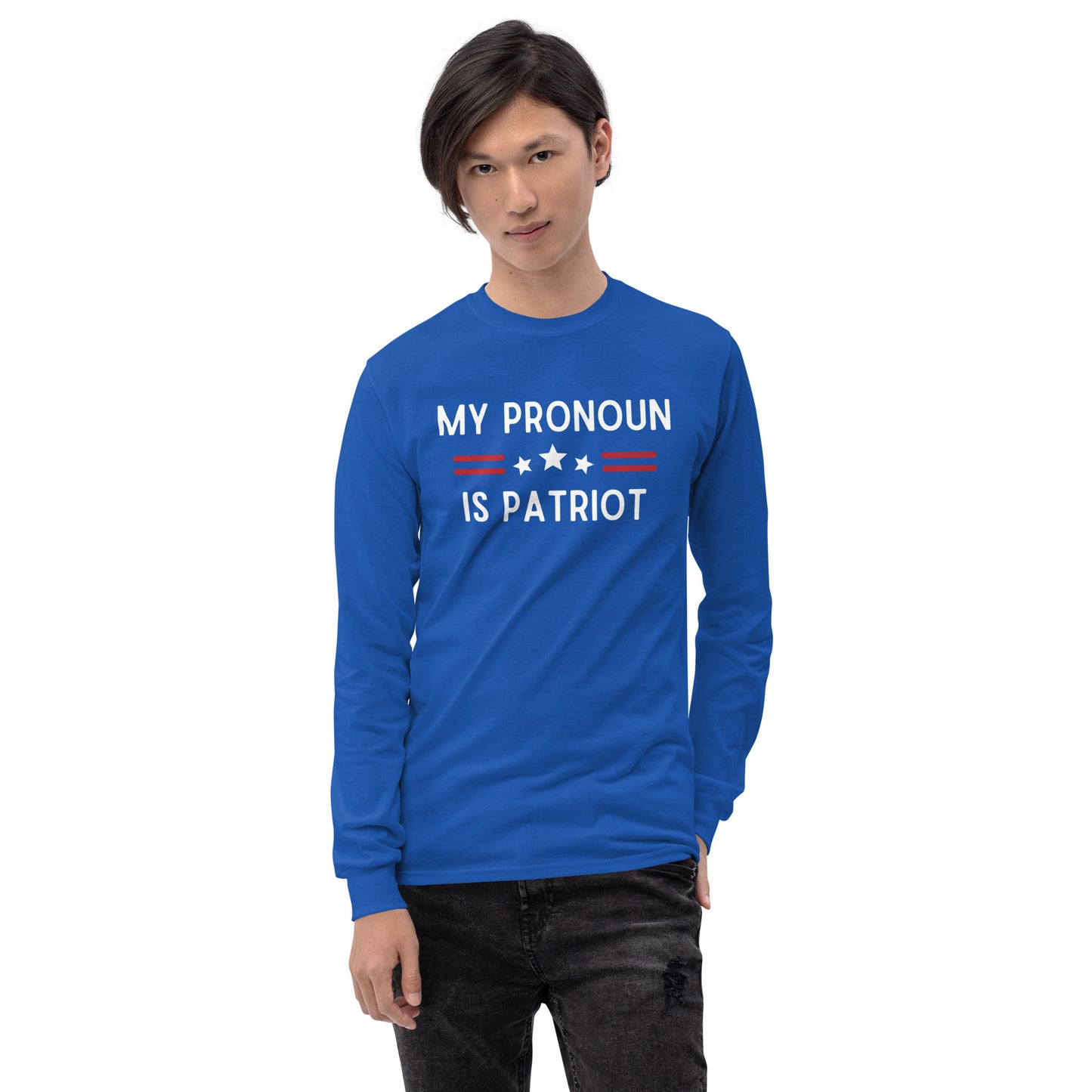 Patriot is my Pronoun Men's Long Sleeve Shirt